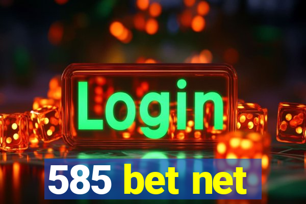 585 bet net